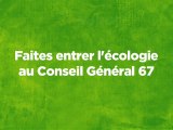 Le 27 mars, faites entrer l'écologie au Conseil Général 67