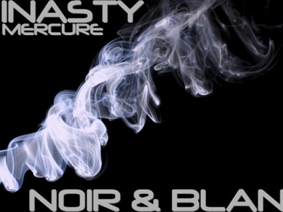 Dinasty ft Mercure - Noir & Blanc