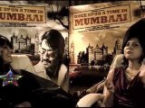 Making Of Once Upon A Time In Mumbai Kangna Ranuat