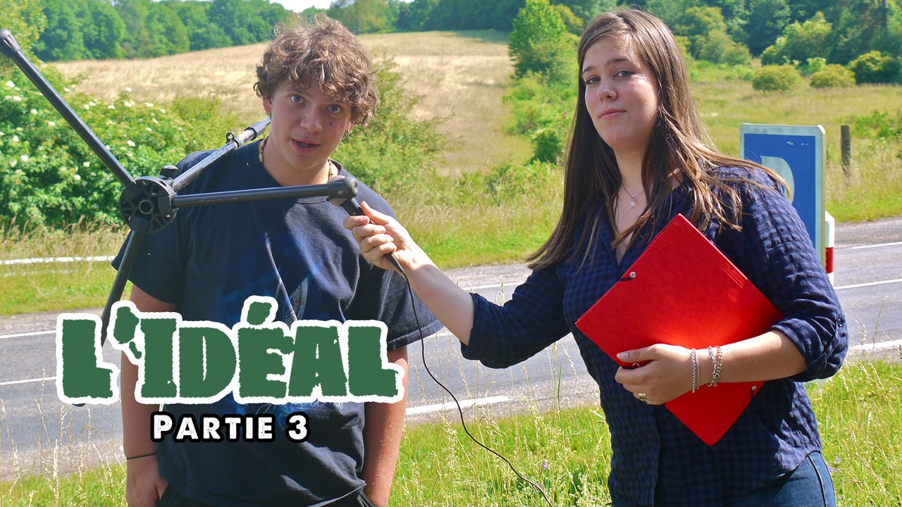 L'Idéal - Partie 3