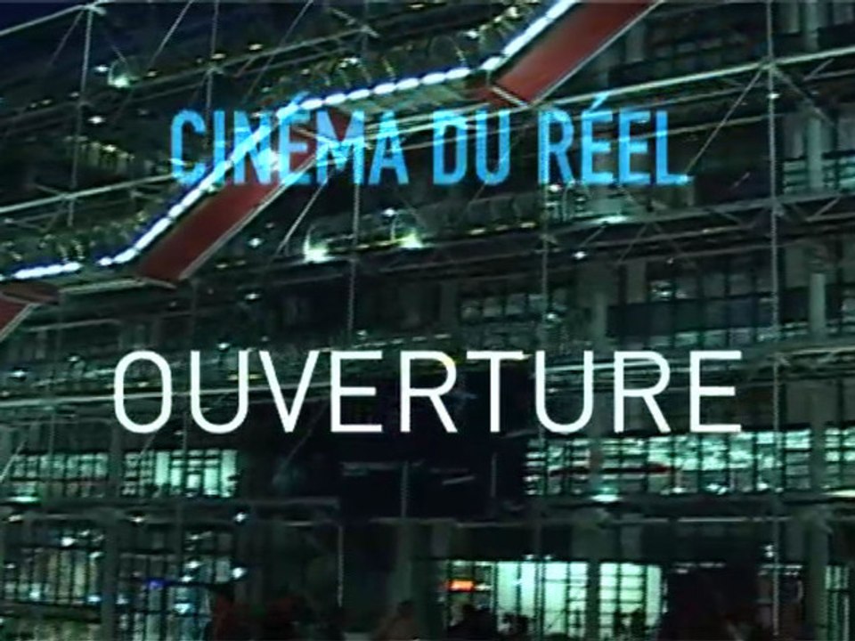 Ouverture du 33ème Cinéma du réel