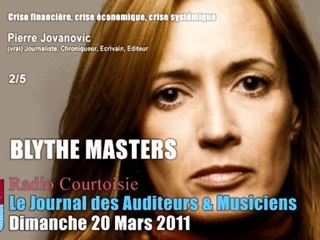 Pierre Jovanovic: Blythe Masters (2/5), Radio Courtoisie, Dim. 20 Mars 2011