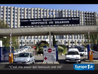 "C’est ma sœur qui retrouve une vie"