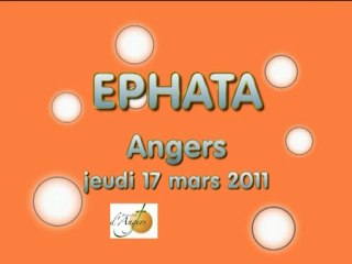 Journée Ephata à Angers le jeudi 17 mars 2011