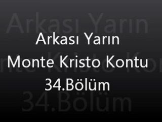 Arkası Yarın Monte Kristo Kontu 34. Bölüm