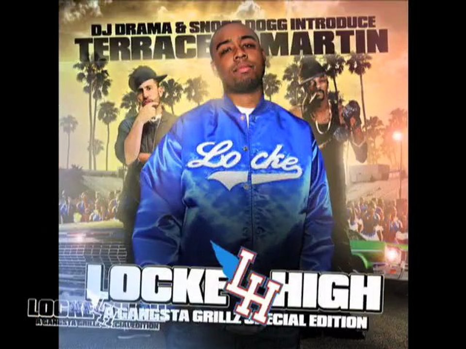 DJ Drama & Snoop Dogg Presents Terrace Martin "Locke High"