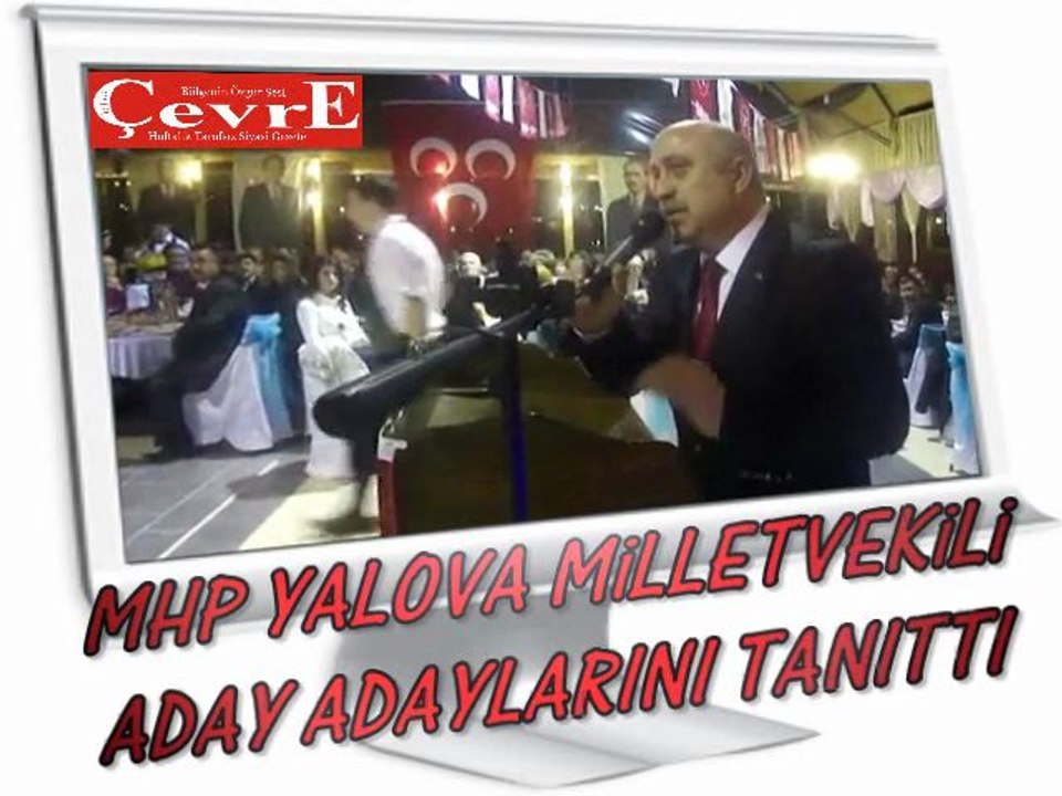 MHP YALOVA Milletvekili Aday Adayı tanıtım toplantısı