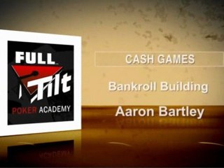 Aaron Bartley Bankroll Building at Full Tilt Poker - CardplayerTube.com