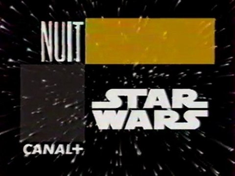 Nuit Star Wars Jingle Cinema septembre 2001 Canal+