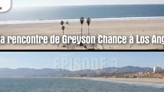 EPISODE 3 : A la rencontre de Greyson Chance à Los Angeles