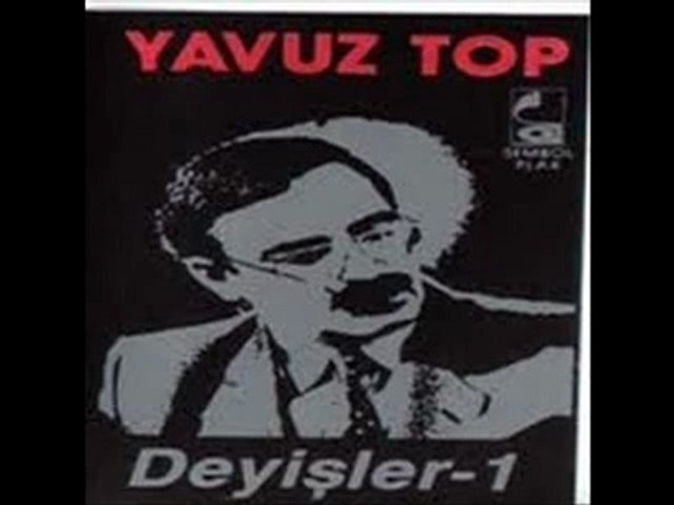Yavuz Top - Ötme Bülbül Ötme