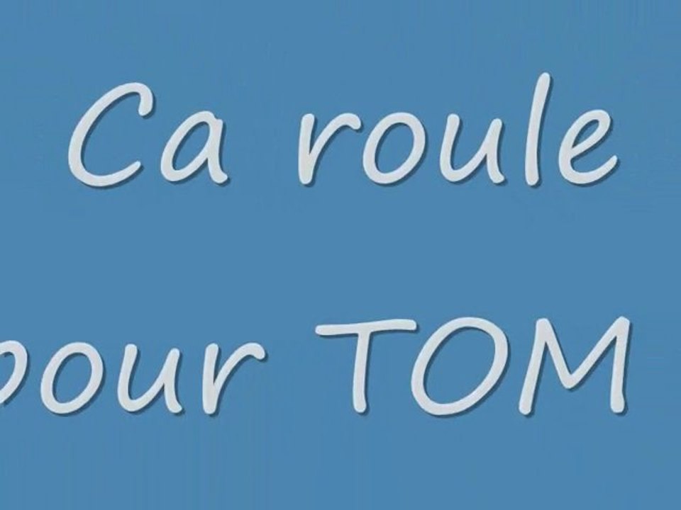 ca roule pour tom