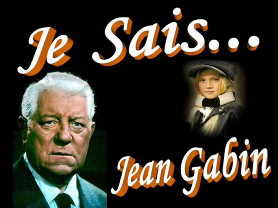 JE SAIS - JEAN GABIN