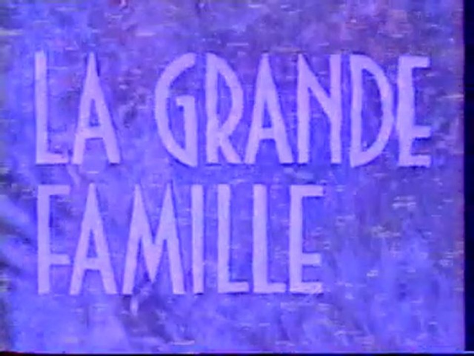Génerique De L'emission La Grande Famille 04 Octobre 1991 Canal+