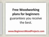 Free Woodworking Plans For Beginners: Your Key Guide Towards An Outstanding Woodworking result