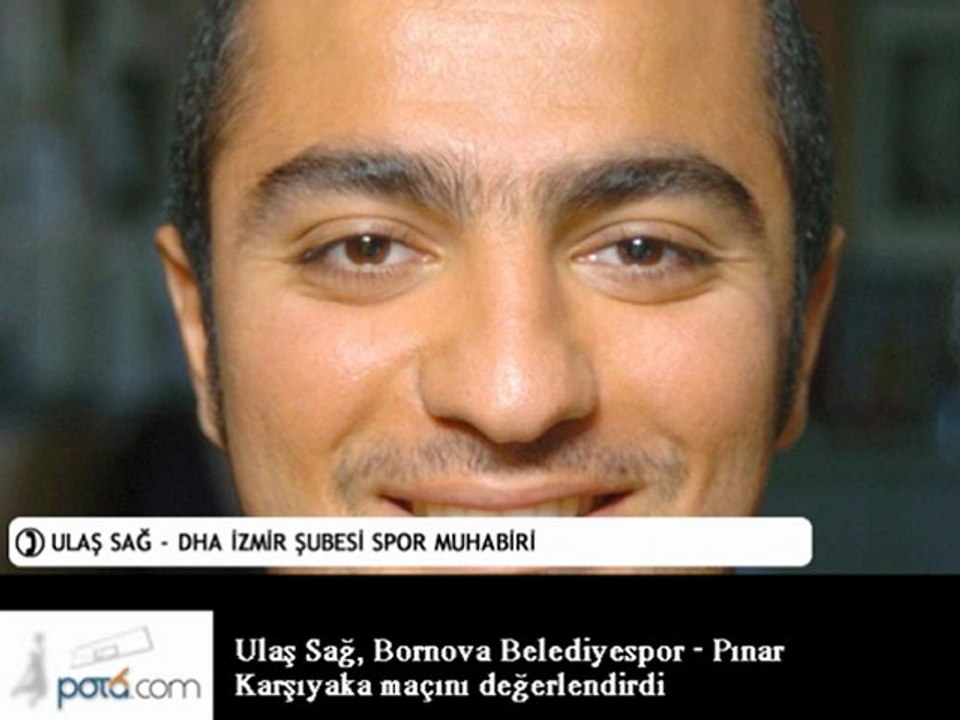 Ulaş Sağ, Bornova Belediye - Pınar Karşıyaka Maçını Değerlendirdi