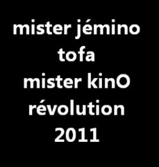 mister jémino tofa mister kinO-révolution