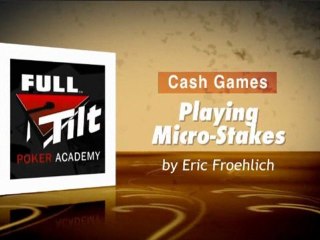 Eric Froehlich Micro Stakes Strategy at Full Tilt Poker