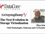 Ziya Aral, DataCore Software, Part 1 - The Next Evolution in Storage Virtualization; SANsymphony-V
