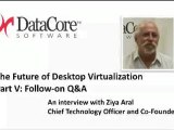 Ziya Aral, DataCore Software: The Future of Desktop Virtualization (VDI): Part 5