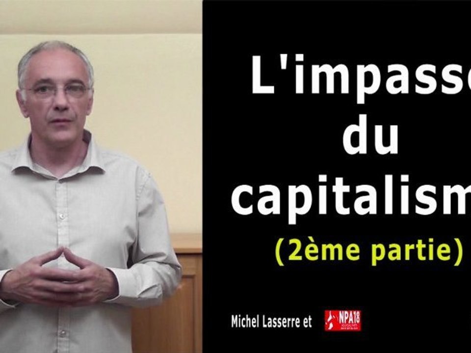 L'impasse du capitalisme (2eme partie)