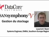 DataCore Storage Virtualization Software - Laurent Ibars - SANsymphony-V: Part 1 (French)