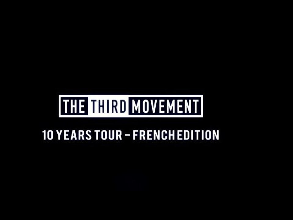 Afterfilm The Third Movement - 10 Years Tour - French Edition