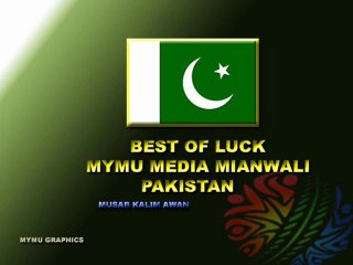 BEST OF LUCK PAKISTAN TEAM GOD BLESS(MYMU MEDIA)