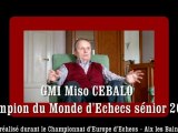 Le GMI Miso CEBALO - Champion du Monde sénior 2009 - fait un tour d'horizon concernant les évolutions du jeu d''échecs dans le monde