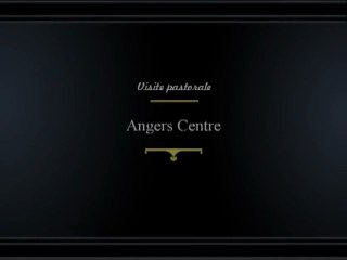 Visite pastorale du doyenné d'Angers Centre : lundi