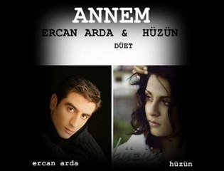 HÜZÜN & ERCAN ARDA  DÜET - ANNE