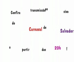 Transmissão ao vivo do Carnaval de Salvador!