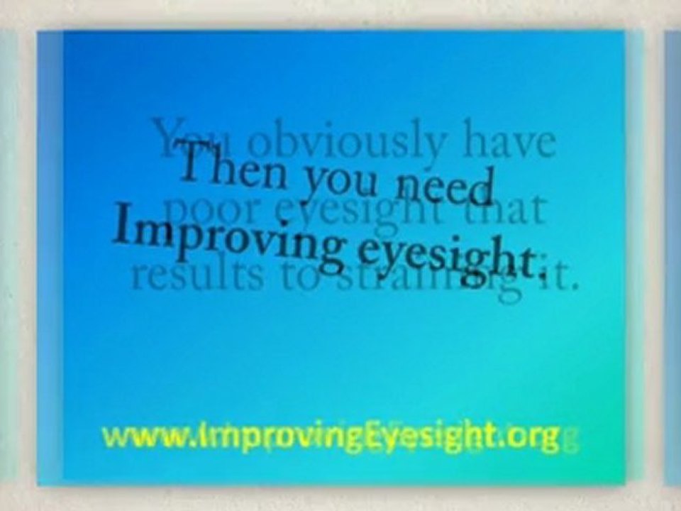 Improving Eyesight: See All Things Around You Clearer