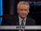 Real Time With Bill Maher: New Rule - Auto Nix