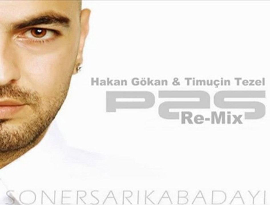 SONER SARIKABADAYI - PAS REMİX