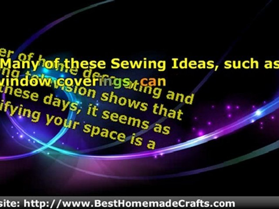 Sewing Ideas - Gifts, Home Decorating and More!