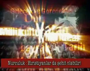 Said-i Nursi; Hristiyanlar da şehid olabilir!