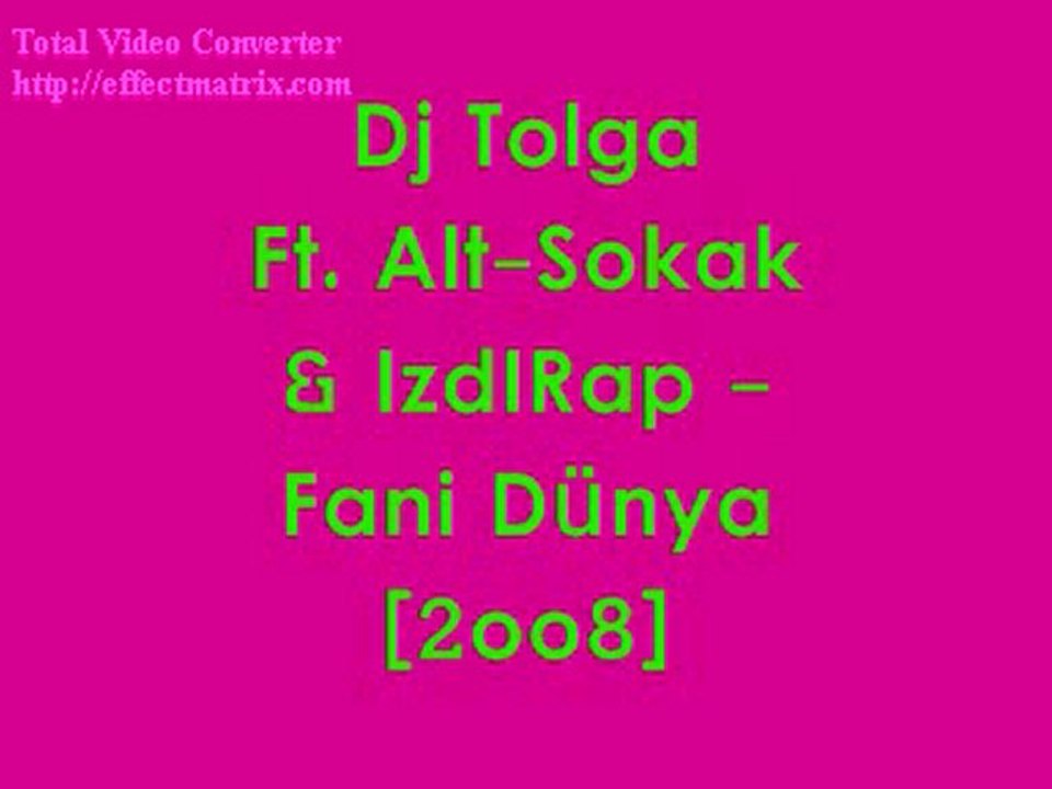 Dj ToLGa Ft  ALT SOKAK  & IzdIRap  FANI DÜNYA