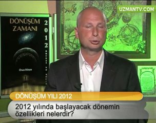 2012 yılında başlayacak dönemin özellikleri nelerdir