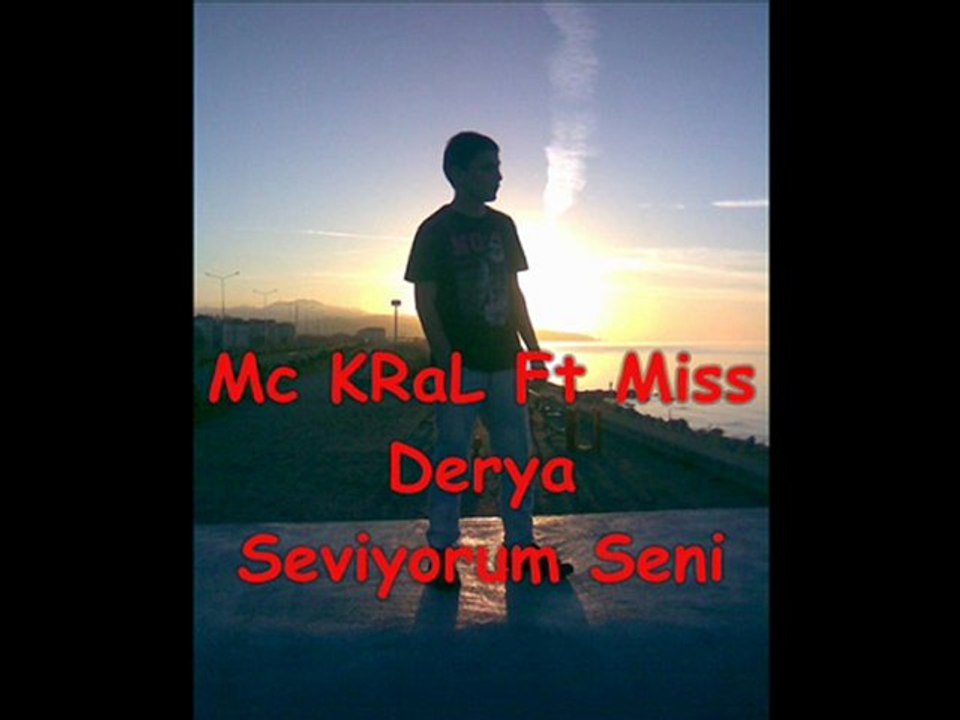 Mc KRaL Ft Miss Derya - Seviyorum Seni 2o11
