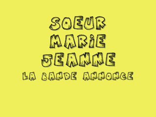 Soeur Marie Jeanne- Bande Annonce
