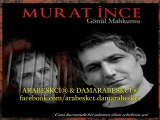 Murat İnce  Burası Esenler Otogarı (Otogarlar) 2011 Yeni Albümünden DAMARABESKC1®