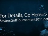 Masters Golf Tournament 2011- Only 2 Days Away
