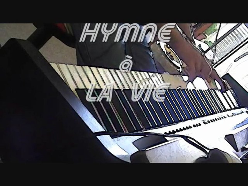 HYMNE à LA VIE (compo original piano)