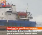 Rus kuru gük gemisi Karabiga'da karaya oturdu