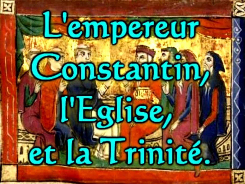 L'empereur Constantin, l'Eglise et la Trinité.