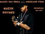 Busta Rhymes - Dangerous Mix 2011 / Cheskiler Prod (Remix By MickeyNox)