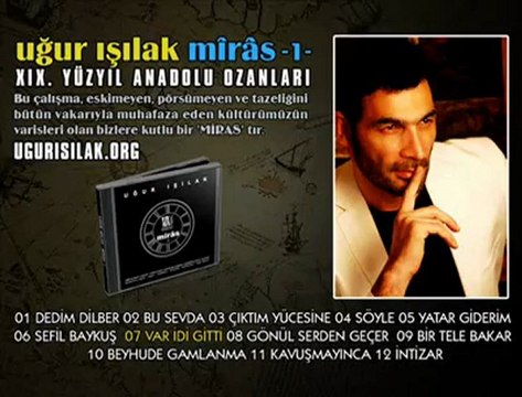 Uğur Işılak Resmi Sayfası'nın Videoları Uğur IŞILAK - MİRAS -1- ALBÜM TANITIMI [HQ]
