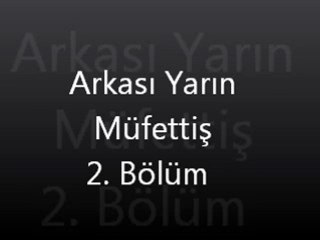 Arkası Yarın Müfettiş 2. Bölüm