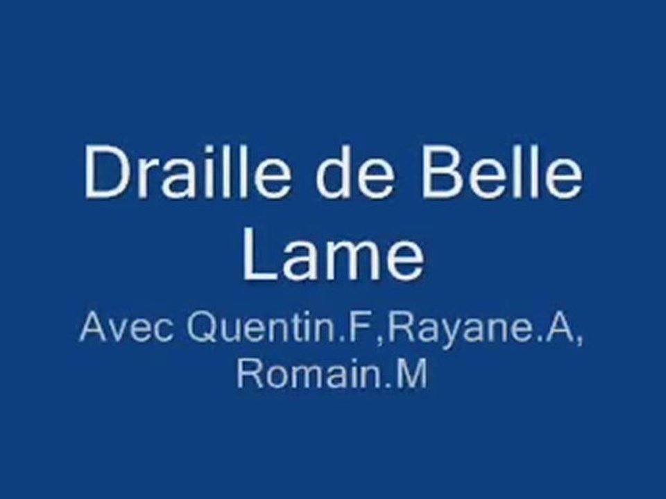 Draille de belle lame